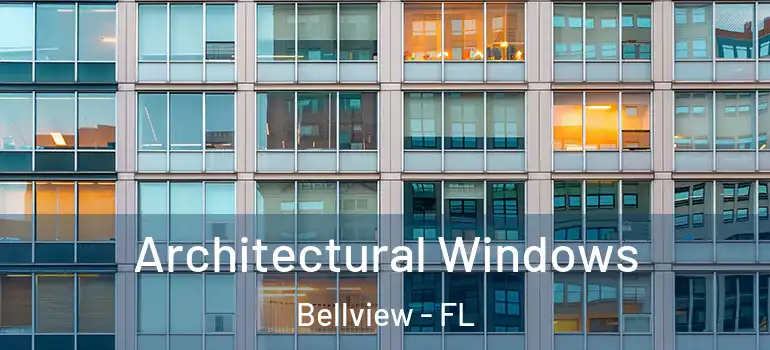 Architectural Windows Bellview - FL