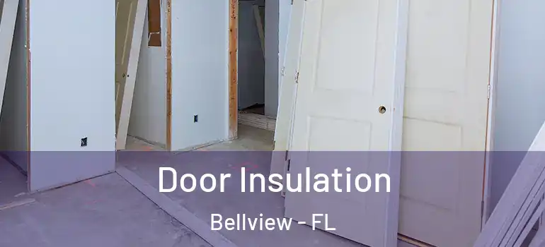 Door Insulation Bellview - FL