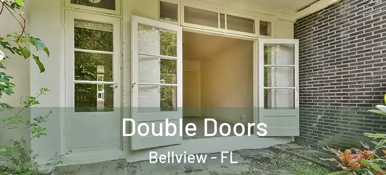 Double Doors Bellview - FL