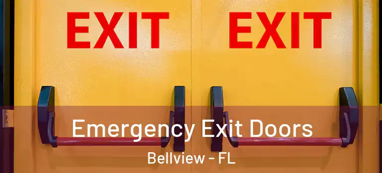 Emergency Exit Doors Bellview - FL