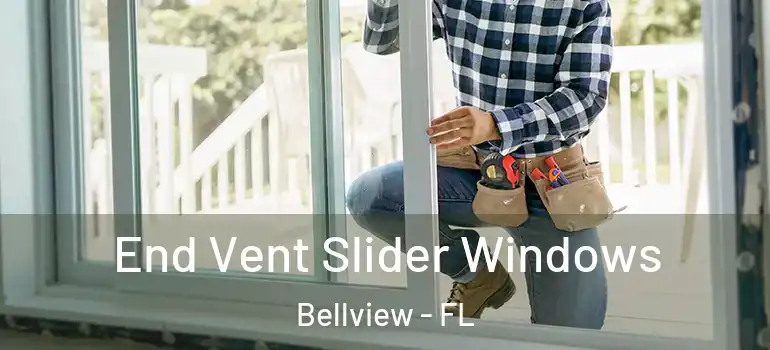 End Vent Slider Windows Bellview - FL