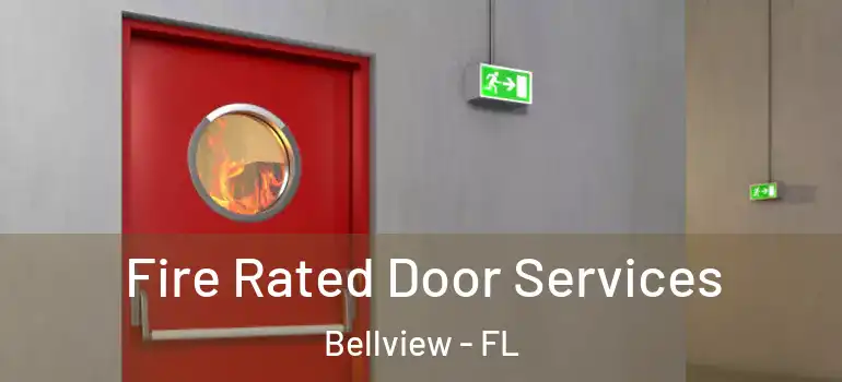 Fire Rated Door Services Bellview - FL