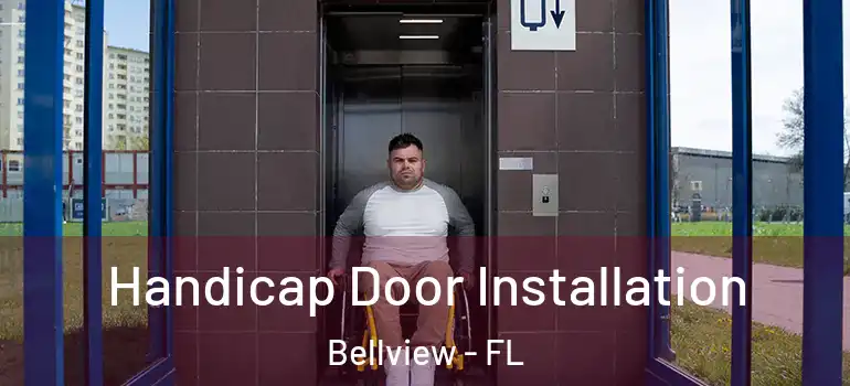 Handicap Door Installation Bellview - FL