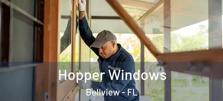 Hopper Windows Bellview - FL