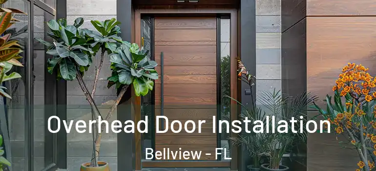 Overhead Door Installation Bellview - FL
