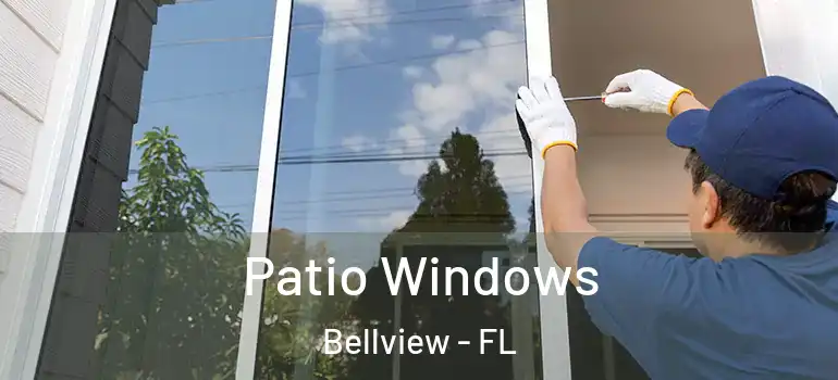 Patio Windows Bellview - FL