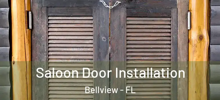 Saloon Door Installation Bellview - FL