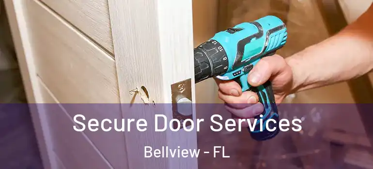 Secure Door Services Bellview - FL