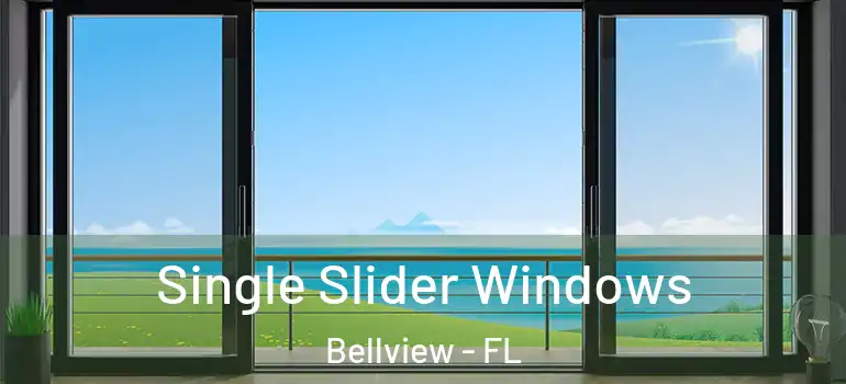 Single Slider Windows Bellview - FL