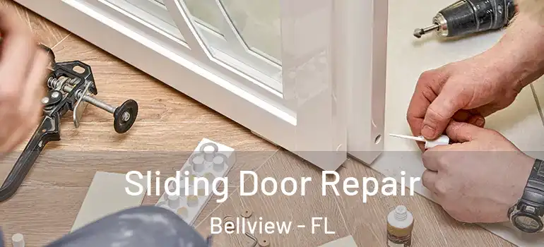 Sliding Door Repair Bellview - FL