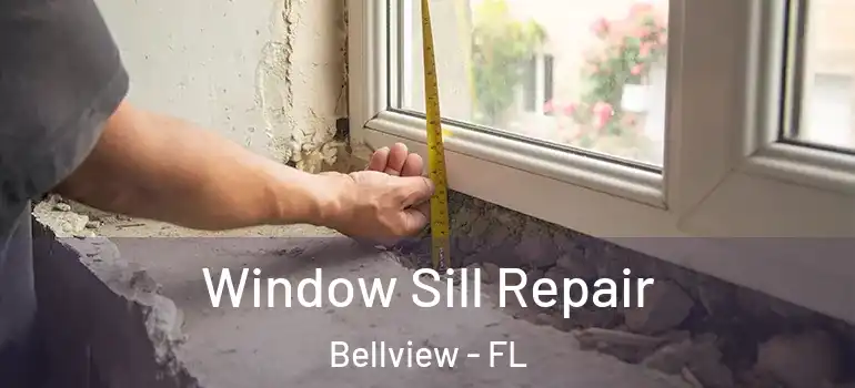 Window Sill Repair Bellview - FL