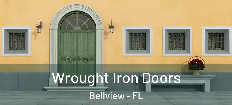 Wrought Iron Doors Bellview - FL